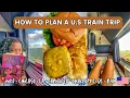 How to plan a U S train trip what to pack how to choose routes cost breakdown amtrak tips