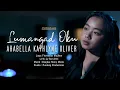 Download Lagu ARABELLA KATHLYNE OLIVER - Lumangad Oku