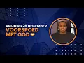 Lagu Voorspoed met God - Vrijdag 26 december