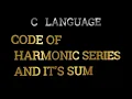 c programme to print harmonic series and it s sum
