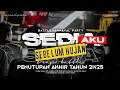 Lagu DJ SEDIA AKU SEBELUM HUJAN PENUTUPAN AKHIR TAHUN 2K25 || DAPA REVOLUTION 