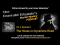 THE HOUSE ON SYCAMORE ROAD-Vol 2 Ep 6 The Emerald Triangle s Murder Mystery Podcast Twist ending