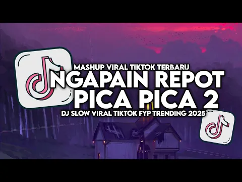 Video Thumbnail: DJ TIMUR KE BARAT SELATAN KE UTARA | DJ NGAPAIN REPOT X PICA PICA 2 SLOW VIRAL TIKTOK MAMAN FVNDY