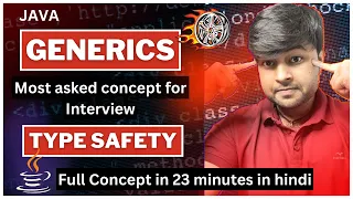 Generics in One Complete Java Generics Concept in 23 Minutes