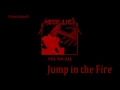 METALLICA - JUMP IN THE FIRE (HD/HQ)