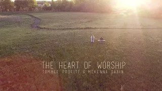 the heart of worship worship cover tommee profitt u0026 mckenna sabin