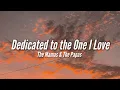 The Mamas & The Papas - Dedicated to the One I Love (Lyrics) Each night before you go to bed my baby