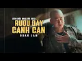 Download Lagu RƯỢU ĐẦY CANH CẠN - LK ĐOÀN LÂM | Tổng Hợp Những Bài Nhạc Đời Hot Nhất TikTok 2025