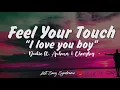 Dookie ft  Auburn & Chevyboy - "Feel Your Touch" TikTok   "I love you boy" (Lyrics)