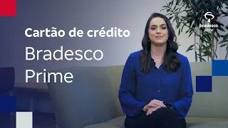 Conheça os benefícios dos cartões de crédito Bradesco Prime | Momento Bradesco Prime