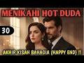 Bab 30. akhir kisah bahagia (happy end) !!