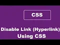 How To Disable A Link Using Css - Disable HyperLink