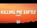 Download Lagu Fugees - Killing Me Softly (Lyrics)