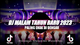 Download DJ MALAM TAHUN BARU 2023 PALING ENAK DI INDO || DJ CAMPURAN FULL BASS🎶REMIX 2023 BY FERNANDO BASS MP3