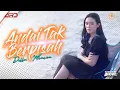 Download Lagu Della Monica - Andai Tak Berpisah | Tali Yang Putus Di Tengah Apa Mungkin Disambung Kembali