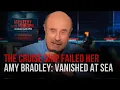 Deel 1: Amy Bradley: Verdwenen op zee | Mysterie en moord: Analyse door Dr. Phil
