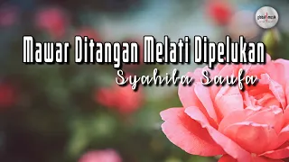 Download Syahiba Saufa - Mawar Ditangan Melati Dipelukan (Lyric) MP3