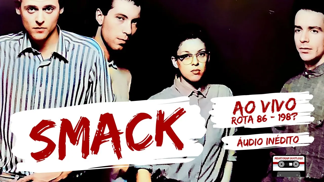 Smack | ao vivo | Rota 86 | áudio inédito | 198?