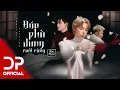 Download Lagu ĐOÁ PHÙ DUNG CUỐI CÙNG - ĐỨC PHÚC x HÙNG HUỲNH x ĐĂNG QUÂN | SPECIAL VERSION