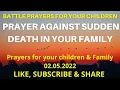 PRAYER AGAINST SUDDEN DEATH IN YOUR FAMILY - Prayers for you and your family