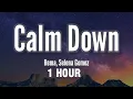 Download Lagu [1 HOUR] Rema, Selena Gomez - Calm Down (Lyrics) [Tiktok Song]