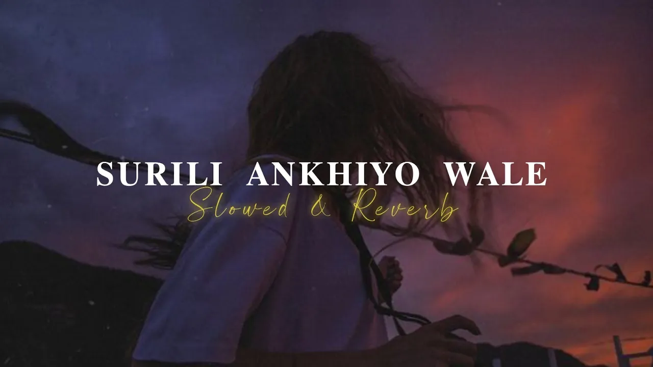 Surili Ankhiyo Wale - Rahat Fateh Ali Khan | [ Slowed + Reverb ] | Feel The Music | Knight Lofi