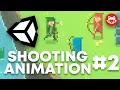 Unity Top Down Shooting Animation with Blend Tree Part 2 - Tutorial