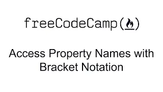 Access Property Names with Bracket Notation - Basic Data Structures