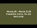 NodeJS Node EJS passing data to an include