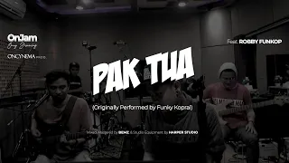 Download Oncy Jamming (OnJam) : Pak Tua by Funky Kopral Live Cover Feat. Robby Funkop MP3