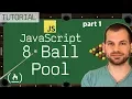 JavaScript HTML5 GameDev Tutorial 8-Ball Pool Game part 1