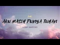 Download Lagu Aku Masih Punya Tuhan - Fandy Santoso (Lirik)