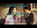Lagu LUPA RASANYA INGET ORANGNYA - DJ SLOW REMIX 🔥 DISCO DANGDUT 🔥 TERBARU 2025 #dj #remix #dangdut
