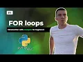 Loops and Iterations in Python How to write FOR Loops Part 1