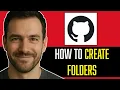 HOW TO FOLDERS ON GITHUB REPOSITORY STEP BY STEP GUIDE 2025