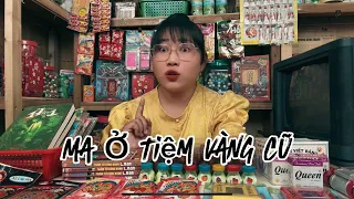 Căn Tin Truyện Ma - Tập 24: Ma Ở Tiệm Vàng Cũ