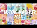 Tiktok Mashup November 💖2025💖 (Not Clean)