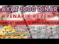 Download Lagu Ayat 1000 Dinar 👑 Bacaan AlQuran Pembuka Pintu Rezeki Mustajab Penghapus Kesusahan Hidup