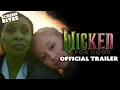 Wicked For Good 2025 First Trailer Screen Bites