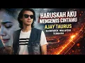 Lagu HARUSKAH AKU MENGEMIS CINTAMU II Lagu Sedih Slow Rock Malaysia Paling Menyentuh Hati II AJAY TAURUS