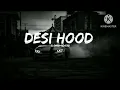 Lagu Desi hood slowed reverb#song
