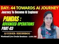 Day 44 Python PANDAS Advanced Operations Part-03 Step by Step Examples Complete AI Journey