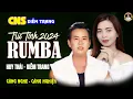 Lagu TRỮ TÌNH 2024 RUMBA - HUY THÁI \u0026 DIỄM TRANG - CÀNG NGHE CÀNG NGHIỆN