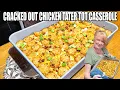 CRACKED OUT CHICKEN TATER TOT CASSEROLE