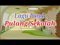 Download Lagu LAGU PULANG SEKOLAH ANAK PAUD/TK II LAGU PAUD SEBELUM PULANG SEKOLAH II LAGU PAUD TERBARU