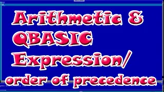 Arithmetic QBASIC Expression Order of Precedence A Complete Computer Guide