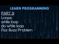 Learn Programming in C language Part 9 Loops while loop do while loop