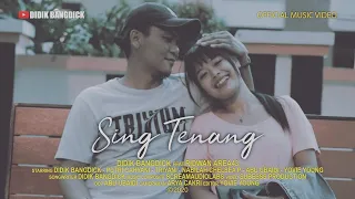 Download sing tenang | DIDIK BANGDICK feat Ridwan Area43 MP3