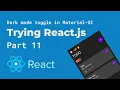Building a todolist in React part-11 DARK MODE IN MATERIAL-UI