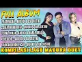 Lagu Full Album Madura Viral Versi Duet - Akennalan X Ghentongan Ateh